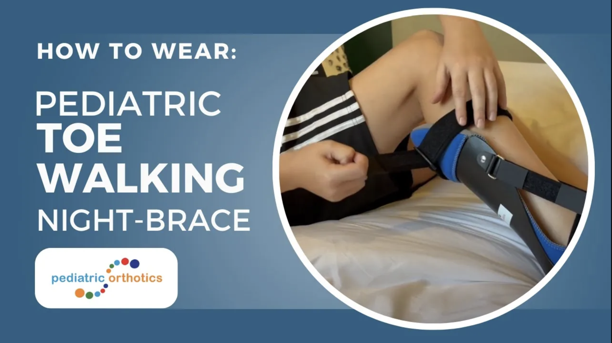Toe Walking Night Brace- How to Wear